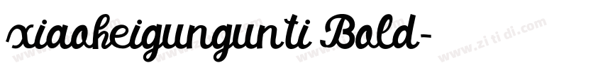 xiaoheigungunti Bold字体转换